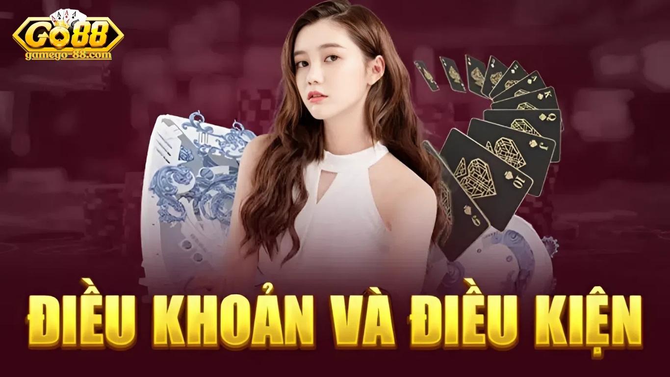 Điều khoản và điều kiện Go88 khi đăng ký tài khoản